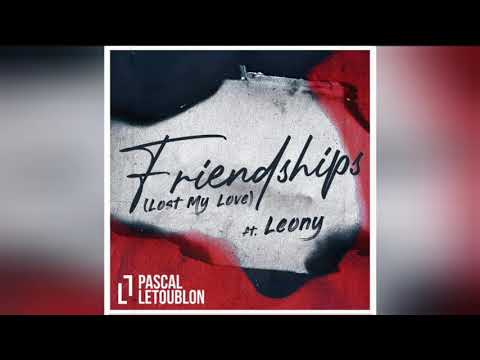 Pascal Letoublon feat. Leony - Friendships (Lost My Love) [Audio]