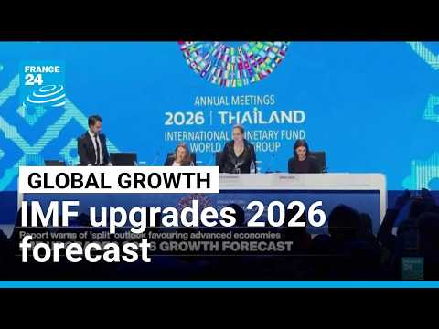 IMF upgrades 2026 growth forecast but warns of 'split' outlook
