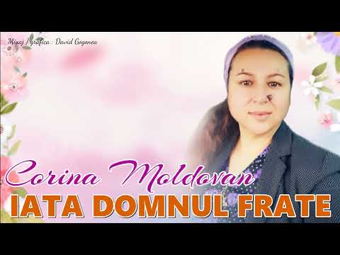 CORINA MOLDOVAN♦️IATĂ DOMNUL FRATE [ VIDEO OFICIAL]