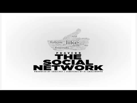 Praverb - The Social Network (feat. DJ Grazzhoppa)