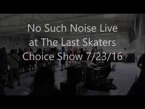 No Such Noise Live at The Last Skaters Choice Show