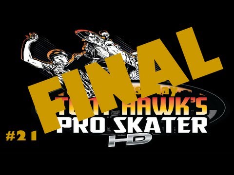 Let's Play Tony Hawk's Pro Skater HD - End of Tony Hawk Final Video