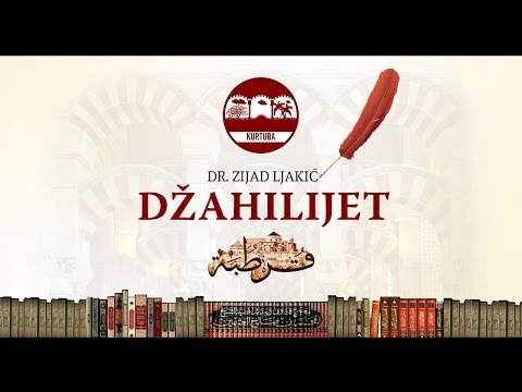 Džahilijet - dr. Zijad Ljakić