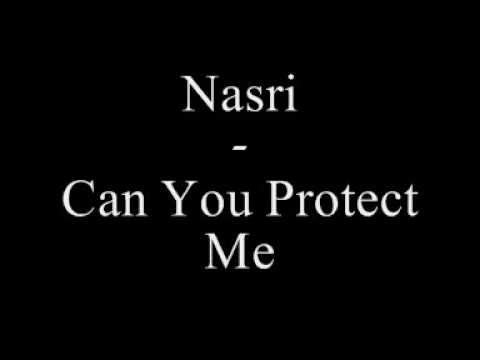 Nasri - Can You Protect Me