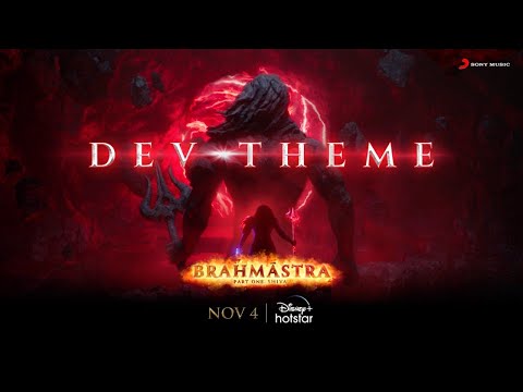 Dev Theme | Brahmāstra | DisneyPlus Hotstar
