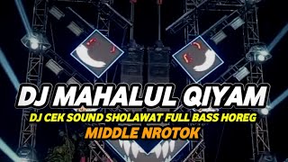 Download lagu DJ SHOLAWAT MAHALUL QIYAM VIRAL 2026 FULL BASS HOREG NROTOK NULUP mp3
