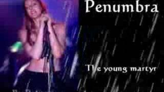 Penumbra -  The young martyr