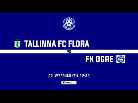 Tallinna FC Flora - FK Ogre, Sõprusmängud 1. voor