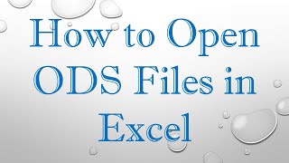How to Open ODS Files in Excel