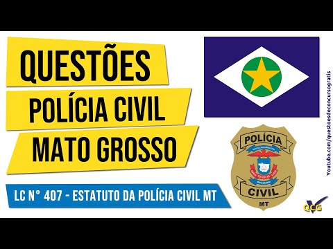 SIMULADO POLÍCIA CIVIL MATO GROSSO PJC MT - LC N° 407 DE 2010 ESTATUTO DA POLÍCIA CIVIL MT
