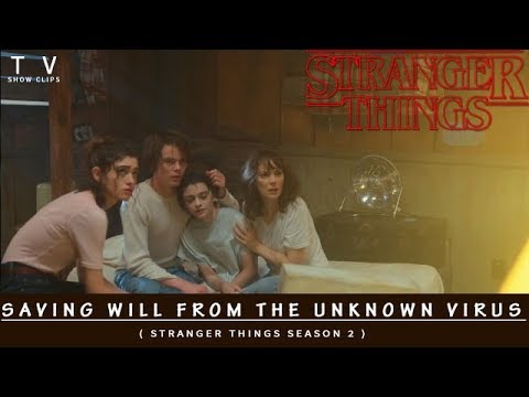 Saving Will From The Virus ( Stranger Things 2 )