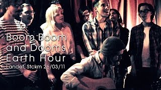 Boom Boom and Dooms Earth Hour live @ Landet