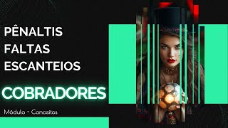Cobradores — Pênaltis / Faltas / Escanteios
