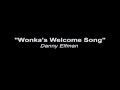 "Wonka's Welcome Song" - Danny Elfman 