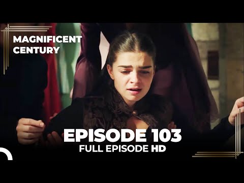 Magnificent Century Episode 103 | English Subtitle HD