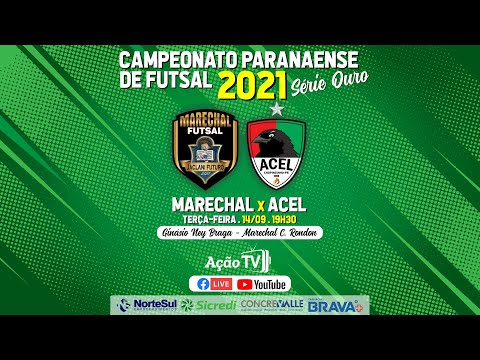 MARECHAL X ACEL - Paranaense de Futsal Série Ouro 2021 - Play Off 2ª Fase - (14/09)