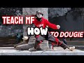 TEACH ME HOW TO DOUGIE Full Version Kenmoves