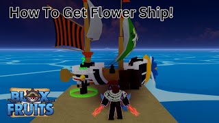 Blox Fruits Tutorials: How To Get Flower Ship In Second Sea!