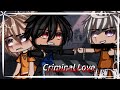 Criminal Love ❣ || Gay glmm | Part 1/2