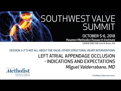 Left Atrial Appendage Occlusion - Indications and Expectations (Miguel Valderrabano, MD)