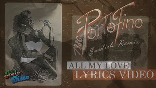 Portofino - All My Love (Swedish Remix) [Lyrics Video] #italodisco #1980s #retro #eurobeat