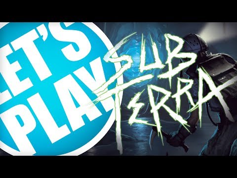 Let's Play: Sub Terra