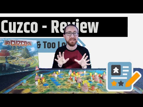 Cuzco Review - Tense, Strategic, Thinky & Too Long For What It Is