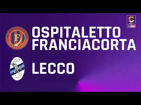 Ospitaletto Franciacorta - Lecco 1-1 | Highlights