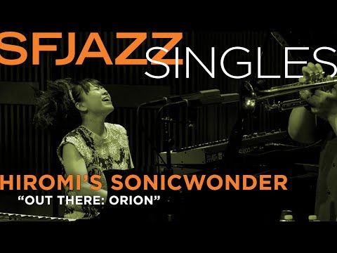 Hiromi steps out with her composition "OUT THERE: Orion" w/ Sonicwonder at SFJAZZ