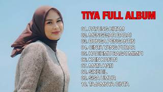 Download lagu FULL ALBUM TIYA Terpopuler - Payung Hitam, Mengejar Badai (Enak Buat Teman Santai) mp3