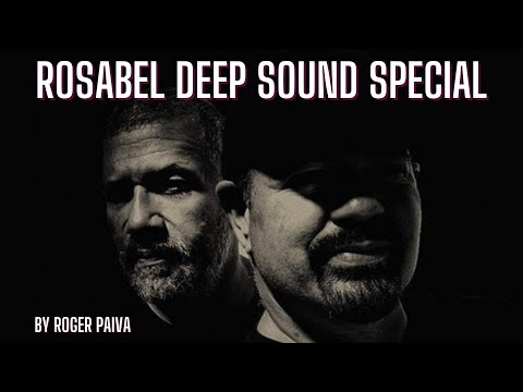 ROSABEL DEEP SOUND SPECIAL By Roger Paiva (remastered)