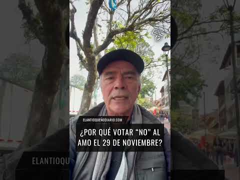 ¿Por qué votar no al AMO el 29 de noviembre? #colombia #antioquia #medellin #noticias