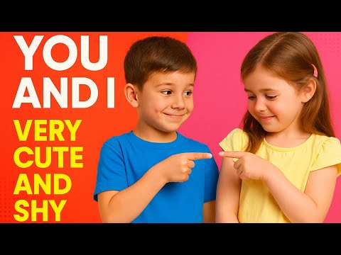 You and I Very Cute & Shy – Kids Songs I KidMe Learnings