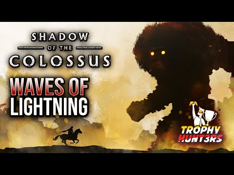 Shadow Of The Colossus - Waves Of Lightning Trophy