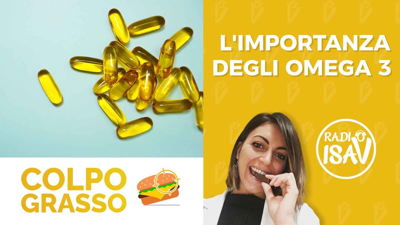 COLPO GRASSO - Dietista Silvia Di Tillio | L'IMPORTANZA DEGLI OMEGA 3