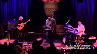 WOLFGANG MUTHSPIEL TRIO with LARRY GRENADIER & JEFF BALLARD: LIVE @ COTTON CLUB JAPAN  (Jan.25,2015)