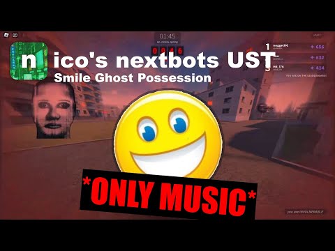 nico's nextbots UST - Smile Ghost Possession (Music Only Version)