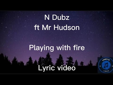 N Dubz ft Mr Hudson - Playing with fire Lyric video