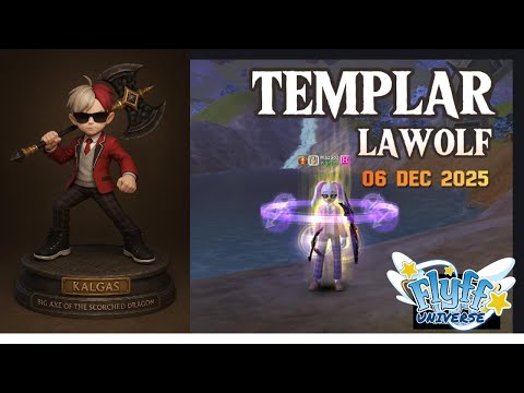 [Flyff Universe] Guild Siege | Kalgas (Templar) POV | 6 Dec 2025
