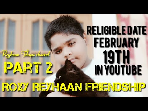 Roxy Reyhaan friendship part 2