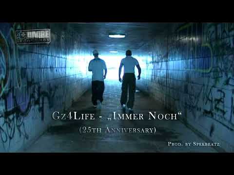 !! NEU Gz4Life - Immer Noch (25th Anniversary) prod. by Spekbeatz !!