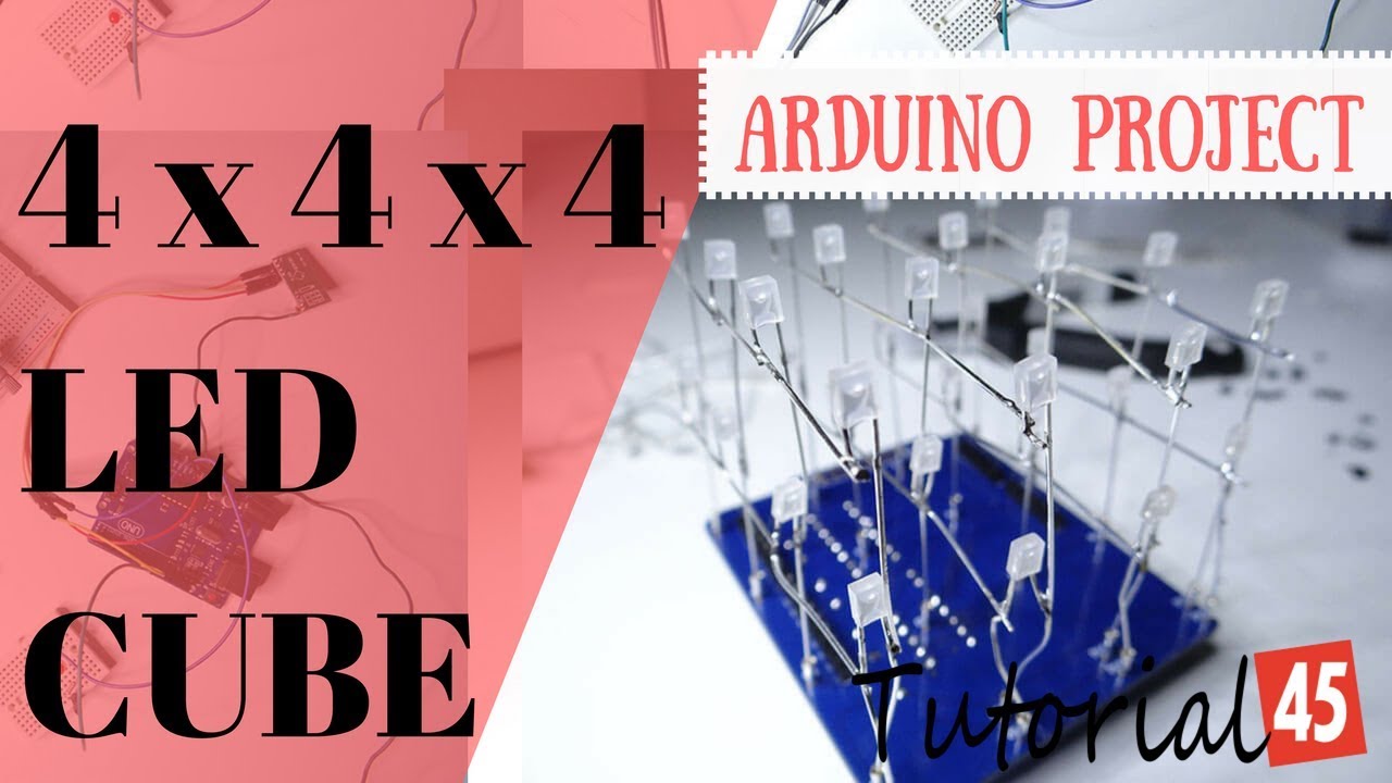 4 x 4 x 4 Arduino LED cube project