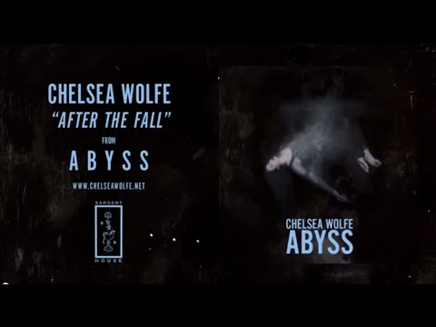 Chelsea Wolfe  - After The Fall (Official Audio)