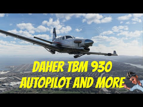 MS Flight Simulator Autopilot guide for Daher TBM 930 (Standard edition Turbo prop) from a noob