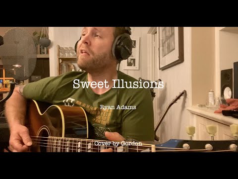 Sweet Illusions - Ryan Adams (cover)
