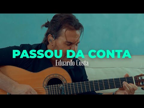 PASSOU DA CONTA | Eduardo Costa ( DVD #40tena )