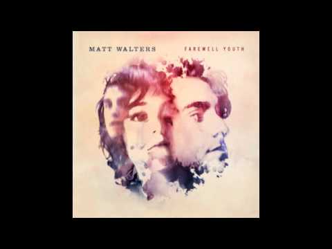 Matt Walters - I Would Die For You