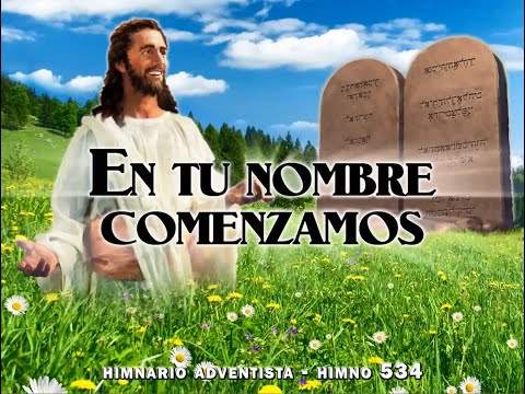 Himno 534   En tu nombre comenzamos