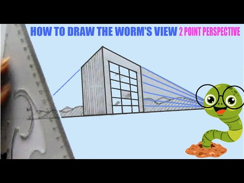 2 POINT PERSPECTIVE THE WORM'S VIEW