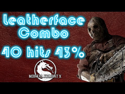 Leatherface Combo 40 Hits 43% | Killer Variation | Mortal Kombat XL